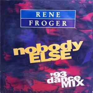 FLAC Rene Froger - Nobody Else ('93 Dance Mix)