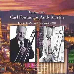 FLAC Carl Fontana & Andy Martin - Trombone Titans (Live In Las Vegas @ Capozzoli's 1998)