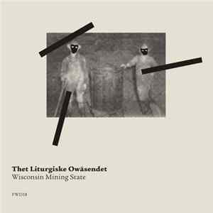 FLAC Thet Liturgiske Owäsendet - Wisconsin Mining State