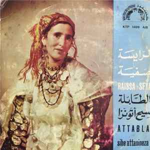 FLAC الرايسة صفية = Raïssa Sfya - الطابلة / سيح أتونزا = Attabla / Sihe Attaoineza