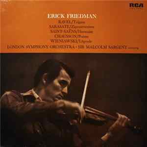 FLAC Erick Friedman - London Symphony Orchestra, Sir Malcolm Sargent - Chausson • Sarasate • Saint-Saëns • Wieniawski • Ravel