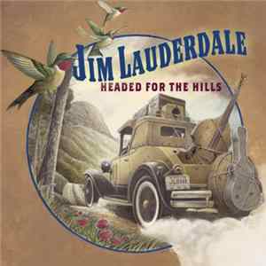 FLAC Jim Lauderdale - Headed For The Hills