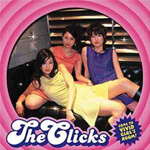 FLAC The Clicks - Come To Vivid Girl's Room!