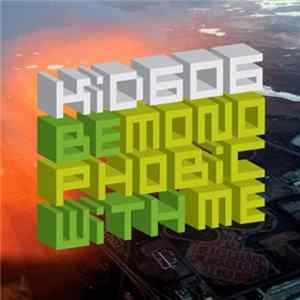 FLAC Kid606 - Be Monophobic With Me