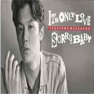 FLAC Fukuyama Masaharu - It's Only Love / Sorry Baby