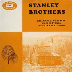 FLAC The Stanley Brothers - Bluegrass Gospel Favorites