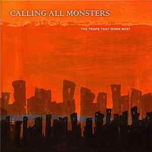 FLAC Calling All Monsters - The Traps That Work Best