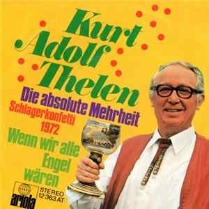 FLAC Kurt Adolf Thelen - Die Absolute Mehrheit / Wenn Wir Alle Engel Wären