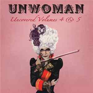 FLAC Unwoman - Uncovered Volumes 4 & 5