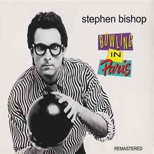 FLAC Stephen Bishop - Bowling In Paris