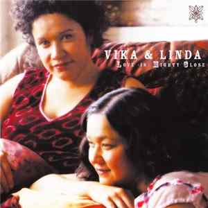 FLAC Vika & Linda - Love Is Mighty Close