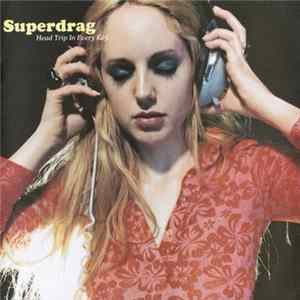 FLAC Superdrag - Head Trip In Every Key