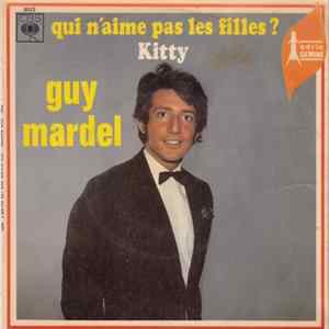 FLAC Guy Mardel - Qui N'aime Pas Les Filles ? / Kitty