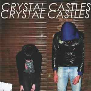 FLAC Crystal Castles - Crystal Castles
