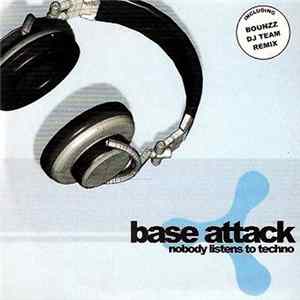 FLAC Base Attack - Nobody Listens To Techno