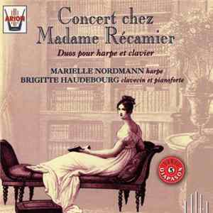 FLAC Marielle Nordmann, Brigitte Haudebourg - Concert Chez Madame Récamier - Duos Pour Harpe Et Clavier