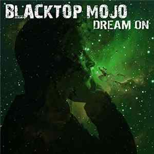 FLAC Blacktop Mojo - Dream On