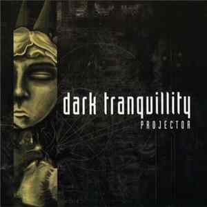FLAC Dark Tranquillity - Projector