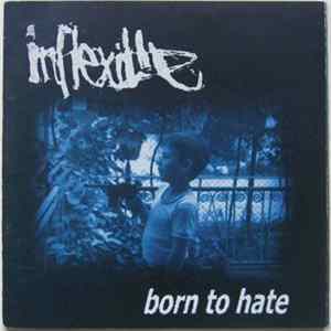 FLAC Inflexible - Born To Hate