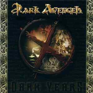 FLAC Dark Avenger - X Dark Years
