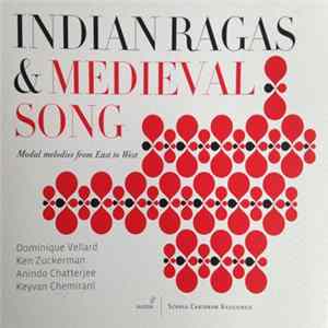 FLAC Dominique Vellard, Ken Zuckerman, Anindo Chatterjee, Keyvan Chemirani - Indian Ragas & Medieval Song