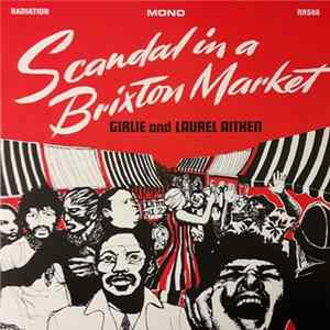 FLAC Girlie And Laurel Aitken - Scandal In A Brixton Market