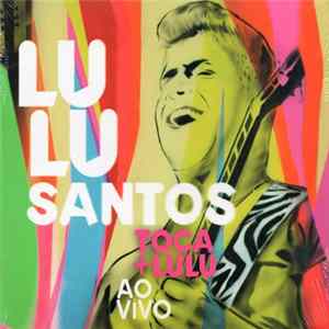 FLAC Lulu Santos - Toca + Lulu Ao Vivo