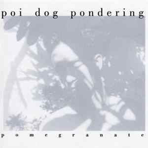 FLAC Poi Dog Pondering - Pomegranate