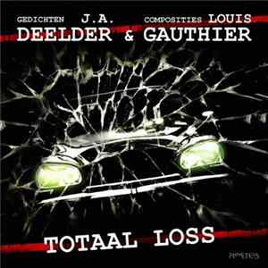 FLAC J.A. Deelder & Louis Gauthier - Totaal Loss