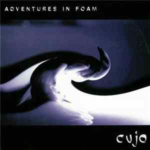 FLAC Cujo - Adventures In Foam