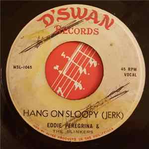 FLAC Eddie Peregrina & The Blinkers - Hang On Sloopy / Say Yeah, Say No