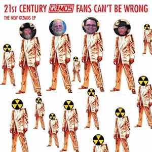 FLAC The Gizmos - 21st Century Gizmos Fans Can't Be Wrong