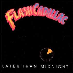 FLAC Flash Cadillac & The Continental Kids - Later Than Midnight