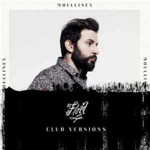 FLAC Moullinex - Flora Club Versions