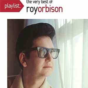 FLAC Roy Orbison - Playlist: The Very Best Of Roy Orbison