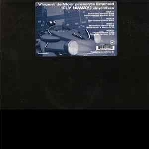 FLAC Vincent De Moor Presents Emerald - Fly (Away) (Vinyl Mixes)