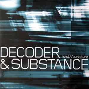 FLAC Decoder & Substance - Heist / Curvature