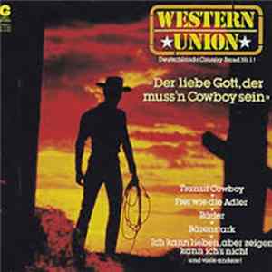 FLAC Western Union - Der Liebe Gott, Der Muss'n Cowboy Sein