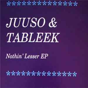 FLAC Juuso & Tableek - Nothin' Lesser EP