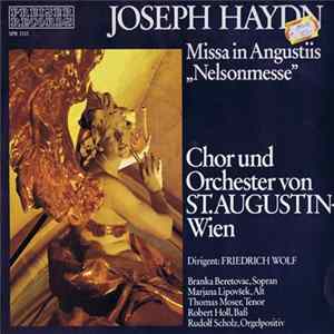 FLAC Chor Und Orchester Von St. Augustin, Wien Dirigent Friedrich Wolf , Joseph Haydn - Missa In Angustiis "Nelsonmesse"