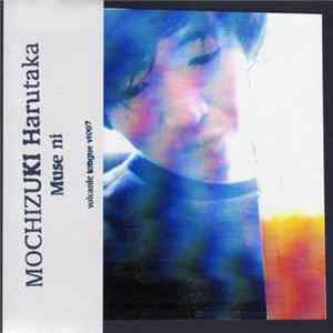 FLAC Mochizuki Harutaka - Muse Ni