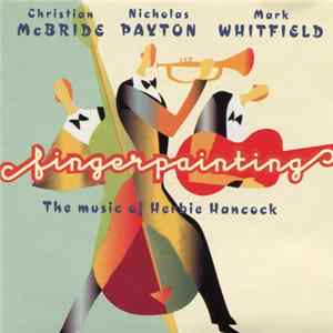 FLAC Christian McBride, Nicholas Payton, Mark Whitfield - Fingerpainting (The Music Of Herbie Hancock)