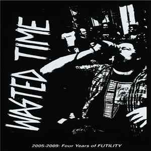 FLAC Wasted Time - 2005 - 2009: Four Years Of Futility