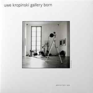FLAC Uwe Kropinski - Gallery Born