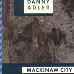 FLAC Danny Adler - Mackinaw City