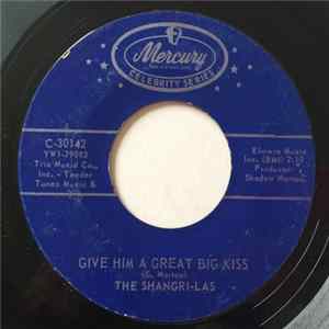 FLAC The Shangri-Las - Give Him A Great Big Kiss / Long Live Our Love