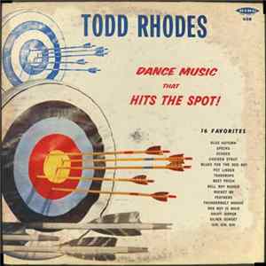 FLAC Todd Rhodes - Dance Music That Hits The Spot