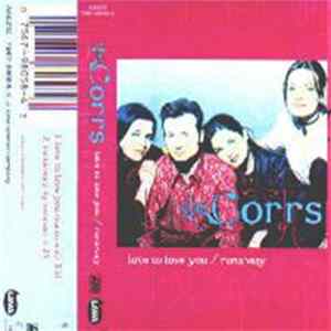 FLAC The Corrs - Love To Love You / Runaway