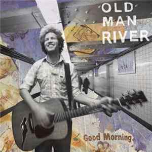 FLAC Old Man River - Good Morning