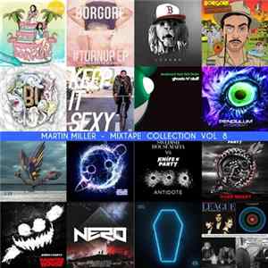 FLAC Martin Miller - Mixtape Collection Vol 8